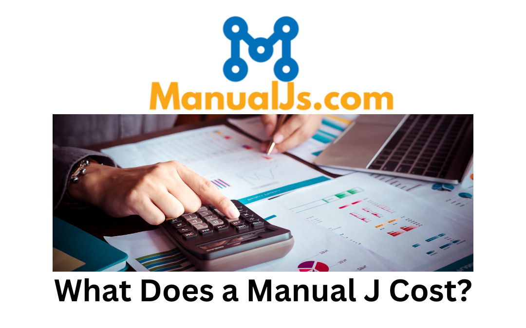 What Does a Manual J Cost?